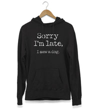 Load image into Gallery viewer, Sorry I&#39;m Late Hoodie (Unisex)