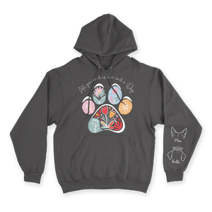 All You Need Is Love & a Dog - Custom Hoodie