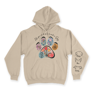 All You Need Is Love & a Dog - Custom Hoodie